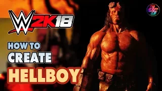 WWE 2K18, How to Create Hellboy {without Custom Logo and Mod}✔