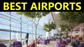 10 BEST Airports In The World!