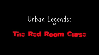 URBAN LEGENDS: The Red Room Curse