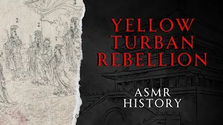 Yellow Turban Rebellion - ASMR History Learning