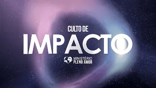 CULTO DE IMPACTO | 01/05/2024 | AD PLENO AMOR