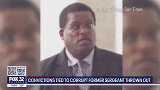 Convictions tied to corrupt former Chicago police sergeant thrown out