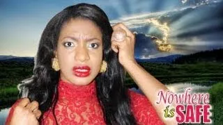 Nowhere Is safe 2  -   Nigeria Nollywood movie