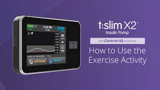 How to Use the Exercise Activity Feature on the t:slim X2 Insulin Pump with Control-IQ Technology