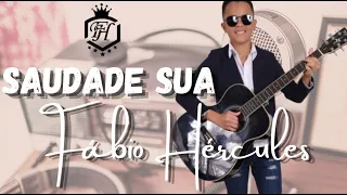 SAUDADE SUA - Gusttavo Lima | FÁBIO HÉRCULES part. HENRY & ISAQUE (Cover) 🎶