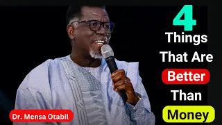 4 Things That Are Better Than Money | Dr. Mensa Otabil