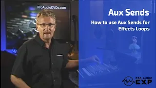 Using Aux Sends in Analog and Digital Mixers for Effects Loops