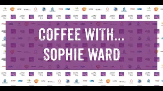 COFFEE WITH... Sophie Ward - Lesbian Visibility Week 2020