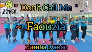 Zumba Don't Call Me - Faouzia - Zumba Dance Choreo @AdindaAeroZumba