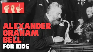 ASL Alexander Graham Bell for Kids