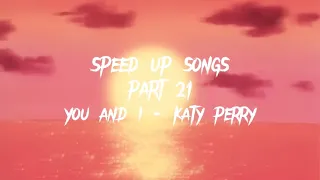 you and I - katy perry (speed up)