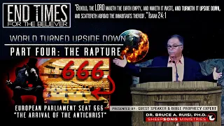 "Seat 666: The Arrival of Antichrist & THE RAPTURE" | PART 4 "World Turned Upside Down" (Dr. Ruisi)