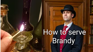 How to serve brandy, using fire! A bluffers guide to Brandy |Butler School | Drinks service and bar