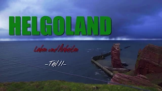 Helgoland - Leben und Arbeiten [Teil II]