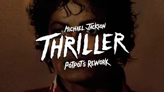 Michael Jackson – Thriller (potpot's Rework) [Multitrack Mix]