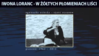 Iwona Loranc - W żółtych płomieniach liści