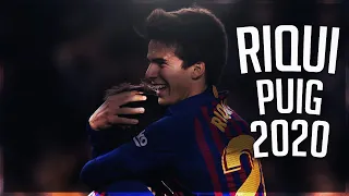 Riqui Puig ► Future Star, Goals & Assists | 2019/20 HD