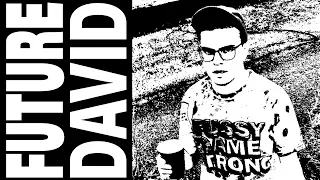 FUTURE DAVID | Lost File