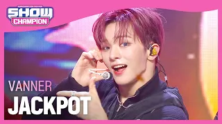 [COMEBACK] VANNER(배너) - JACKPOT l Show Champion l EP.504 l 240207