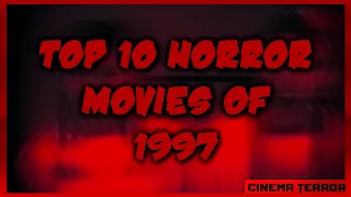 Top 10 Horror Movies of 1997