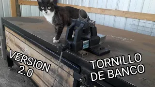 TORNILLO DE BANCO VERSIÓN 2.0 | TORNILLO CON CHATARRA