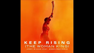 Jessy Wilson -  Keep Rising - The Woman King