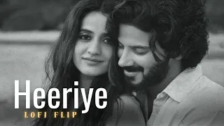 Heeriye ( Lofi Flip) - Arijit Singh |Jasleen Royal |  Bollywood Lofi