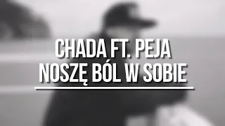 Chada ft. Peja - Noszę Ból W Sobie (BraKe Blend) [Tekst - Lyrics]