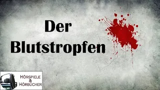 Der Blutstropfen - Hörspiel