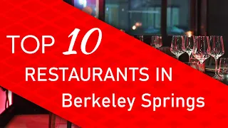 Top 10 best Restaurants in Berkeley Springs, West Virginia