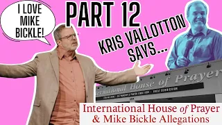 Mike Bickle & IHOP Allegations: Kris Vallotton Says "I Love Mike Bickle!" (PART 12)