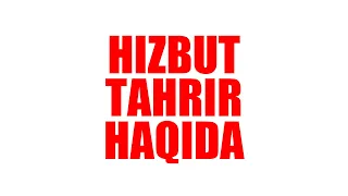 Hizbut tahrir haqida | Shayx Sodiq Samarqandiy