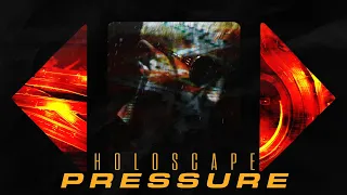 Holoscape - Pressure (Official Video)