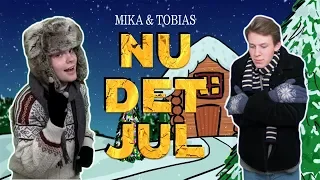 Nu Det Jul - Mika & Tobias