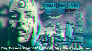 Psy Trance Goa 2021 Vol 49 Mix Master volume