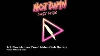 Pharrel Williams & Uffie - Add Suv ft Pharrel Williams (Armand Van Helden Club Remix)