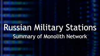 Russian Military Stations - Monolith Network