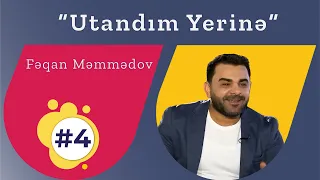 "Utandım Yerinə" #4 (Fəqan Məmmədov)