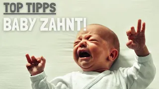 ✅ Baby zahnt: Was tun?! Hilfereiche Tipps & Tricks für Eltern