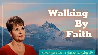 Joyce Meyer 2022   Walking By Faith   Enjoying Everyday Life