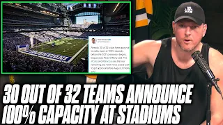 Pat McAfee Reacts To 30 Out Of 32 NFL Teams Allowing Full Capacity At Stadiums