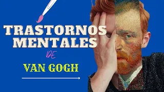 Analisis PSICOLOGICO de Van Gogh - ¿ESQUIZOFRENIA?