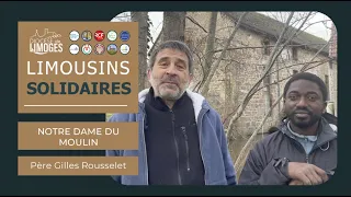 Présentation Notre-Dame du Moulin - Limousins solidaires