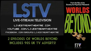 LSTV presents: 2 episodes of WORLDS BEYOND (1986) plus 90s UK TV adverts