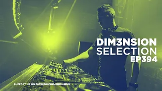 DIM3NSION Selection - Episode 394