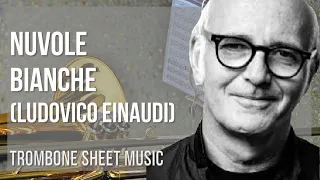 Trombone Sheet Music: How to play Nuvole Bianche by Ludovico Einaudi