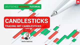 CANDLESTICK CHARTS - Das INTENSIV TUTORIAL 🔴 Teil 3: Trading mit Candlesticks 🔴 Chartanalyse