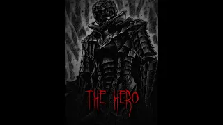 Villain Vs Hero - Guts Berserk Edit