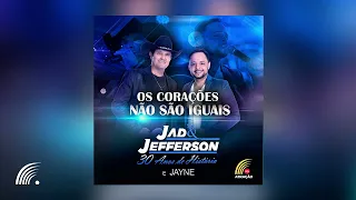 Jad & Jefferson Part. Jayne - Os Corações Não São Iguais (Single Oficial)