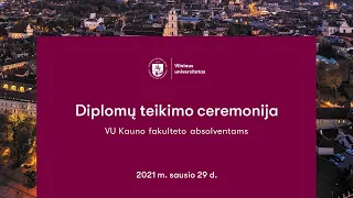 Diplomų teikimo VU Kauno fakulteto absolventams transliacija | 2021